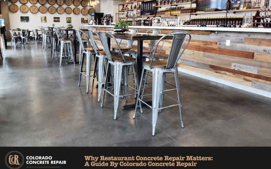 Why Restaurant Concrete Repair Matters: A Guide by Colorado Concrete Repair